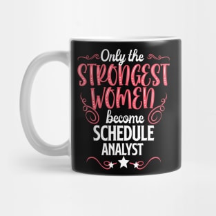 The Strongest Women Become Schedule Analyst Mug